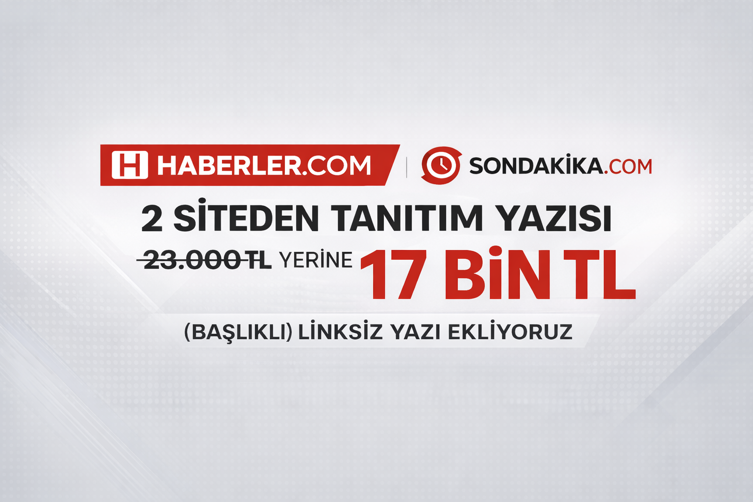 🏆 Haberler.com + Sondakika.com Tanıtım Yazısı Fırsatı